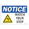 Signmission OSHA Sign, Watch Your Step With, 14in X 10in Decal, 10" W, 14" L, Landscape, OS-NS-D-1014-L-18965 OS-NS-D-1014-L-18965 - alternate 1
